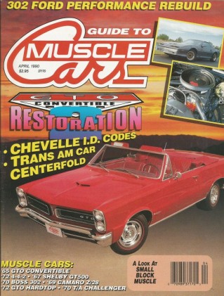GUIDE TO MUSCLE CARS 1990 APR - W-30, GT350/500, 6-PAC